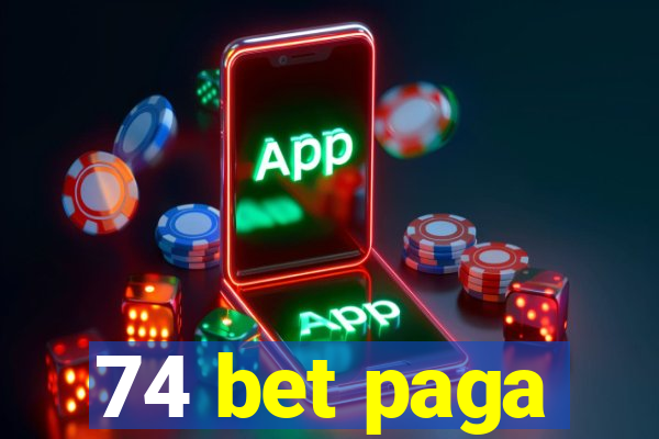 74 bet paga